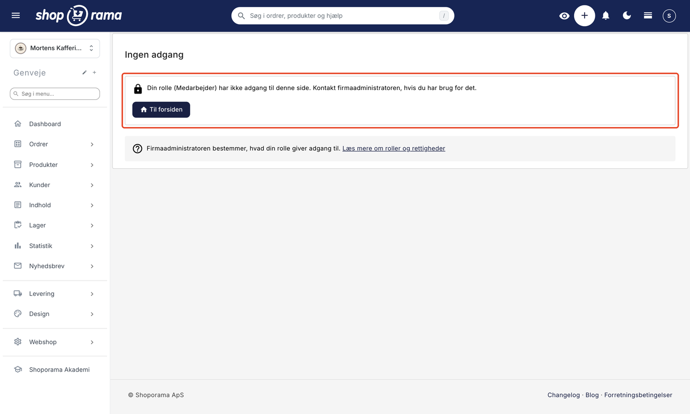 Siden Ingen adgang, som en bruger med rollen Medarbejder ser den. Ved et låse-ikon står beskeden om, at rollen Medarbejder ikke har adgang til siden, og at brugeren kan kontakte firmaadministratoren. Under beskeden er knappen Til forsiden. Nederst står en hjælpeboks med linket Læs mere om roller og rettigheder, og menuen til venstre viser kun de grupper, rollen har adgang til, så fx Integrationer og Firma mangler.